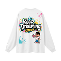 Keep Dreaming Unisex Long Sleeve T-Shirt